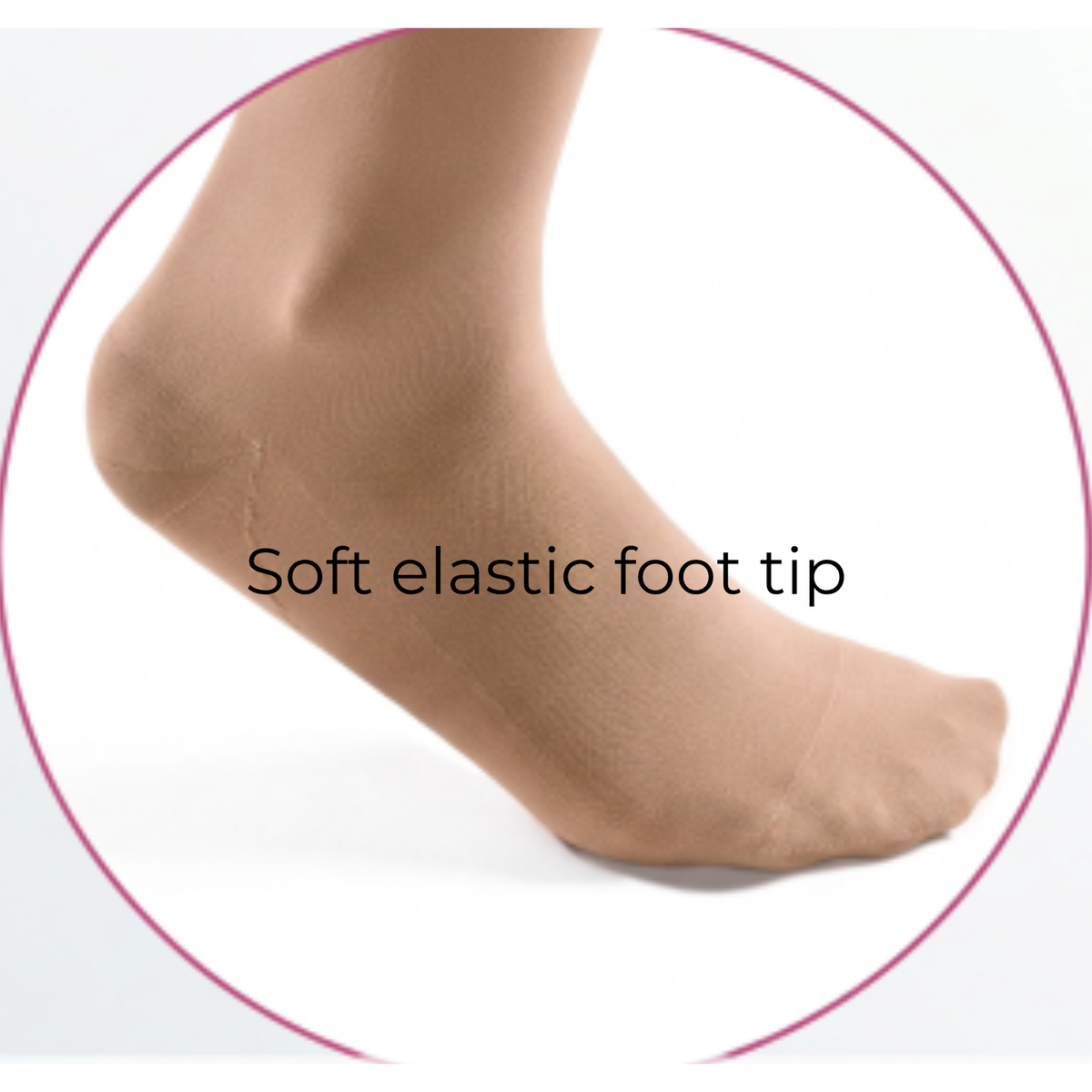 A close-up of a human foot wearing a flesh-toned compression stocking with elastic foot tip, shown inside a circular frame with the text 'Soft elastic foot tip' over the image.